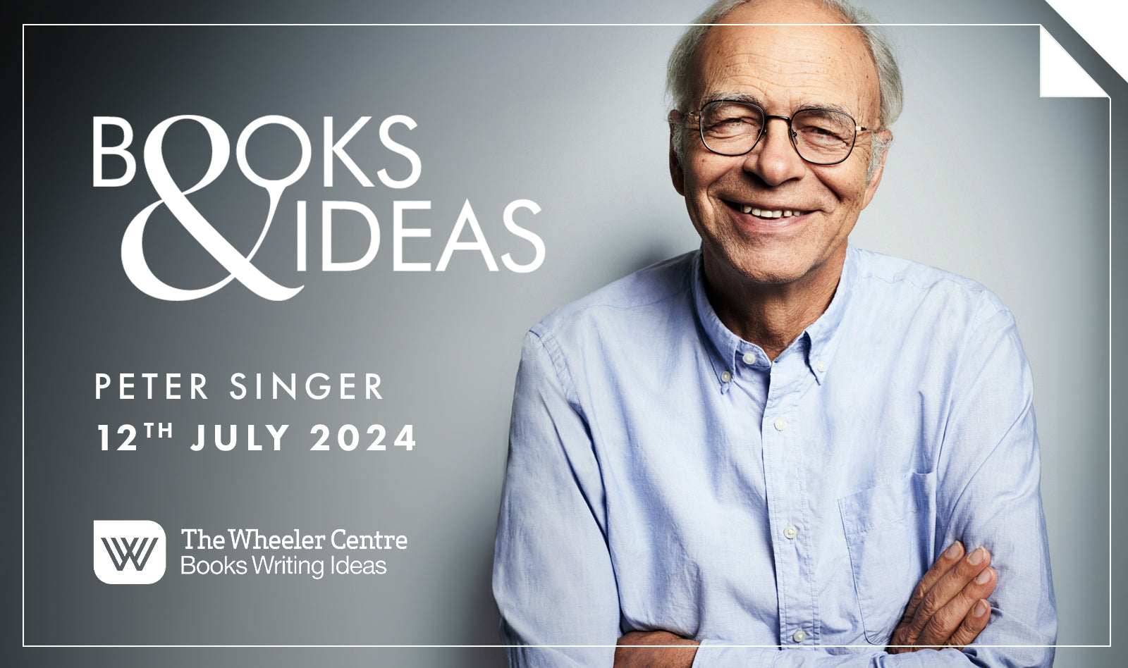 Books & Ideas: Peter Singer, presented in partnership with The Wheeler Centre