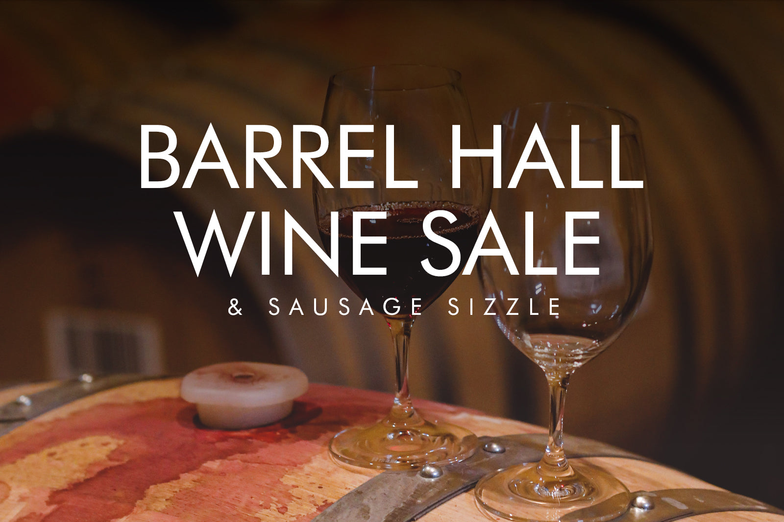 WINTER EVENT SERIES | Barrel Hall Wine Sale & Sausage Sizzle @ Tucks