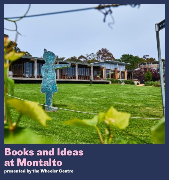 Montalto x The Wheeler Centre | Books & Ideas 2021