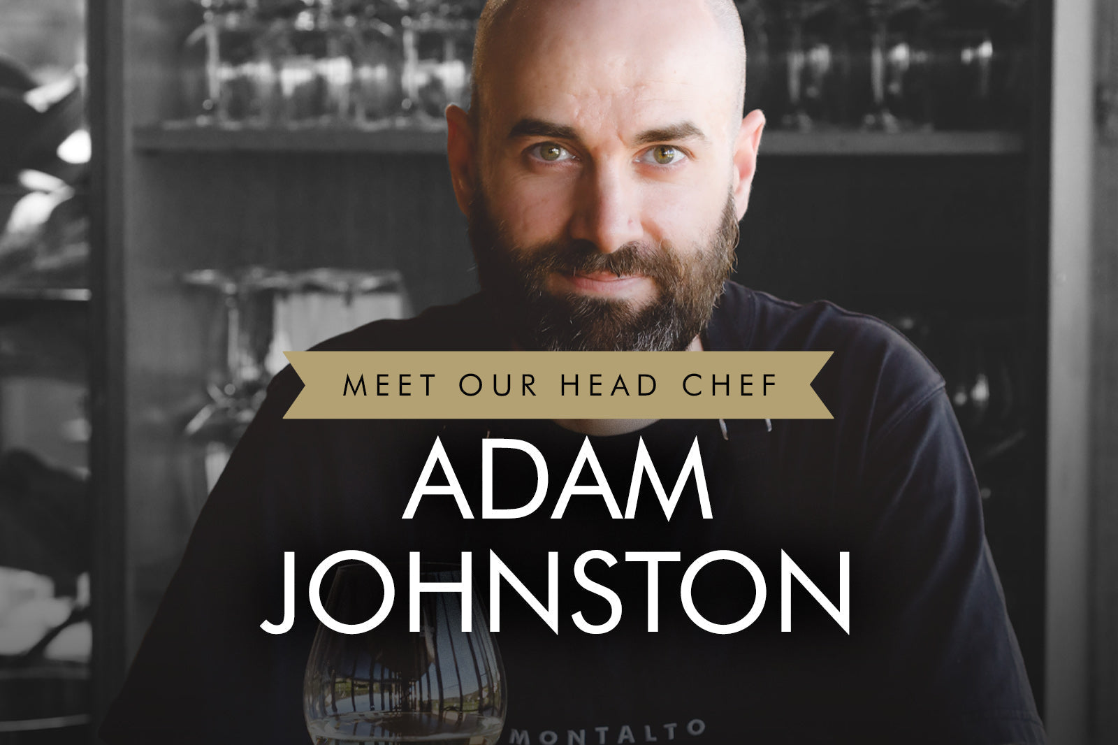 MEET OUR HEAD CHEF: ADAM JOHNSTON