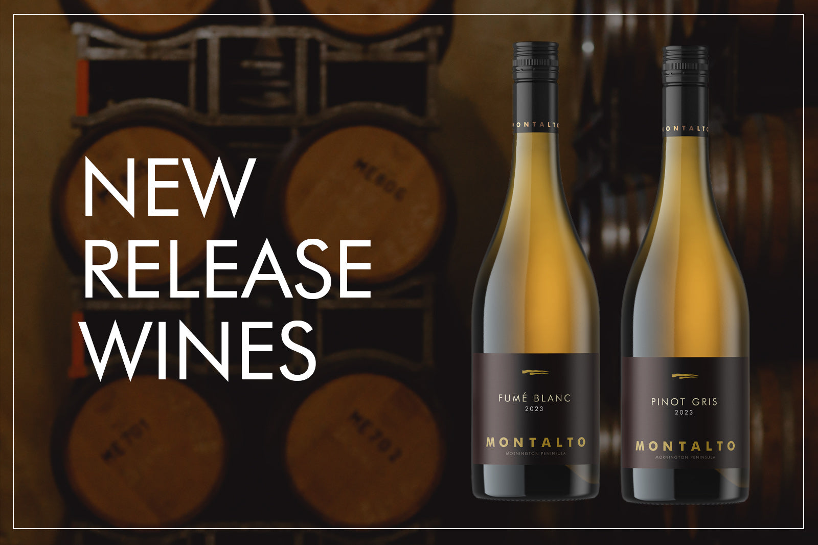 NEW RELEASE WINES: FUMÉ BLANC & PINOT GRIS