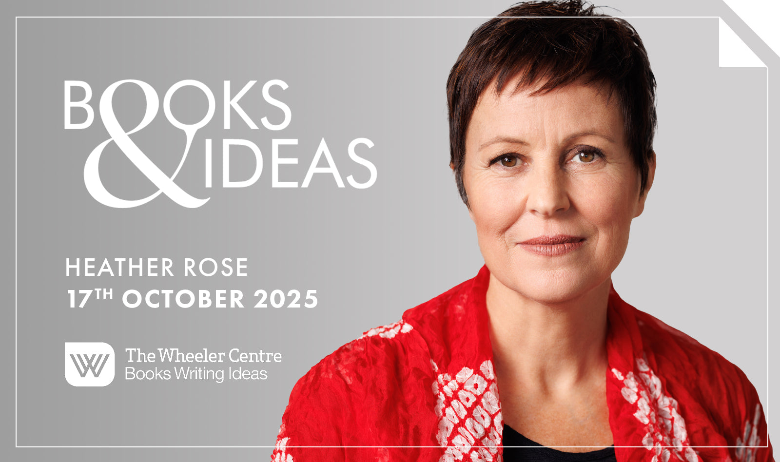 Books & Ideas: Heather Rose, presented in partnership with The Wheeler Centre