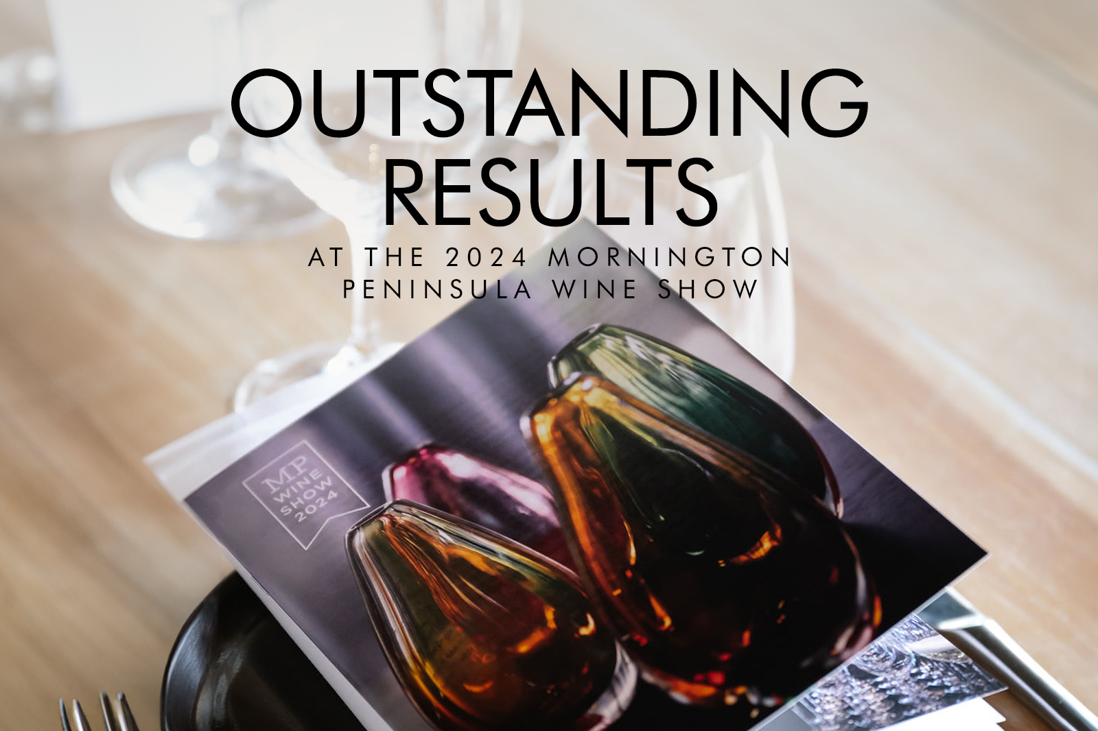 OUTSTANDING RESULTS AT 2024 MORNINGTON PENINSULA WINE SHOW